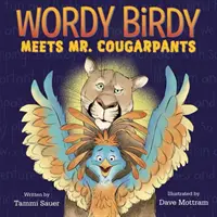 Wordy Birdy îl întâlnește pe domnul Cougarpants - Wordy Birdy Meets Mr. Cougarpants