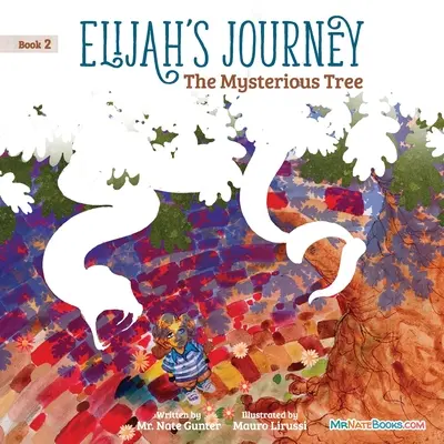 Elijah's Journey Storybook 2, Copacul misterios - Elijah's Journey Storybook 2, The Mysterious Tree