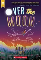 Peste lună (Scholastic Gold) - Over the Moon (Scholastic Gold)