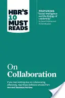 Hbr's 10 Must Reads on Collaboration