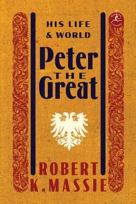 Petru cel Mare: Viața și lumea sa - Peter the Great: His Life and World