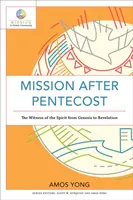 Misiunea după Rusalii: Mărturia Duhului de la Geneză la Apocalipsă - Mission After Pentecost: The Witness of the Spirit from Genesis to Revelation