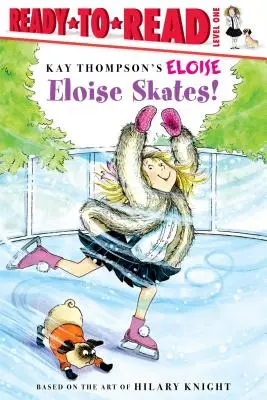 Eloise patinează! Ready-To-Read Level 1 - Eloise Skates!: Ready-To-Read Level 1