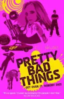 Lucruri destul de rele - Pretty Bad Things