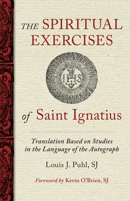 Exercițiile spirituale ale Sfântului Ignațiu: Bazate pe studii în limba autografului - The Spiritual Exercises of St. Ignatius: Based on Studies in the Language of the Autograph