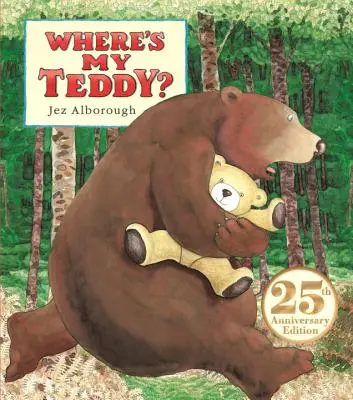 Unde mi-e ursulețul?: Ediția aniversară 25 - Where's My Teddy?: 25th Anniversary Edition