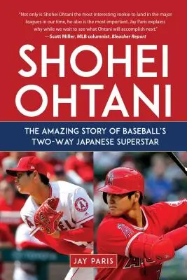 Shohei Ohtani: Povestea uimitoare a superstarului japonez al baseball-ului - Shohei Ohtani: The Amazing Story of Baseball's Two-Way Japanese Superstar