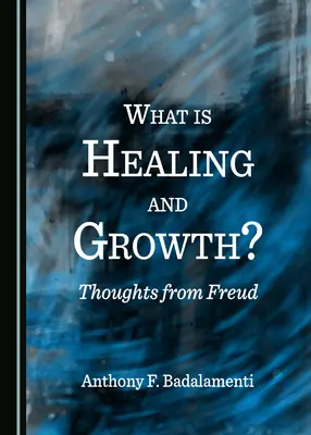 Ce este vindecarea și creșterea? Gânduri de la Freud - What Is Healing and Growth? Thoughts from Freud