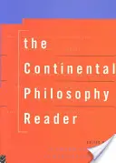 The Continental Philosophy Reader (Lector de filosofie continentală) - The Continental Philosophy Reader