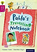 Oxford Reading Tree Story Sparks: Oxford Level 10: Caietul de călătorie al lui Pablo - Oxford Reading Tree Story Sparks: Oxford Level  10: Pablo's Travelling Notebook