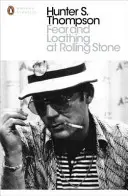 Frică și ură la Rolling Stone - Scrierile esențiale ale lui Hunter S. Thompson - Fear and Loathing at Rolling Stone - The Essential Writing of Hunter S. Thompson