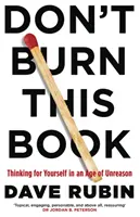 Nu ardeți această carte - Gândiți pentru voi înșivă într-o epocă a lipsei de rațiune - Don't Burn This Book - Thinking for Yourself in an Age of Unreason