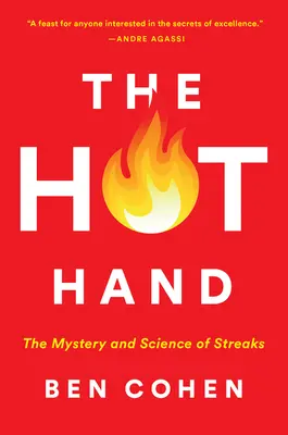 The Hot Hand: Misterul și știința dungilor - The Hot Hand: The Mystery and Science of Streaks