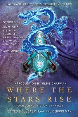 Where the Stars Rise: Science Fiction și Fantasy asiatice - Where the Stars Rise: Asian Science Fiction and Fantasy