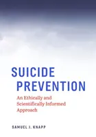Prevenirea sinuciderii: O abordare informată din punct de vedere etic și științific - Suicide Prevention: An Ethically and Scientifically Informed Approach
