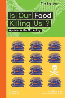 Mâncarea noastră ne omoară? A Primer for the 21st Century - Is Our Food Killing Us?: A Primer for the 21st Century