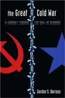 Marele Război Rece: O călătorie prin Sala Oglinzilor (The Great Cold War: A Journey Through the Hall of Mirrors) - The Great Cold War: A Journey Through the Hall of Mirrors