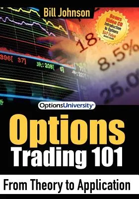 Tranzacționarea opțiunilor 101: De la teorie la aplicare - Options Trading 101: From Theory to Application