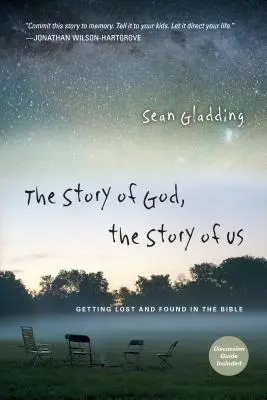 Povestea lui Dumnezeu, povestea noastră: Pierderea și regăsirea în Biblie - The Story of God, the Story of Us: Getting Lost and Found in the Bible