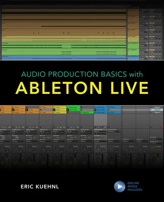 Bazele producției audio cu Ableton Live - Audio Production Basics with Ableton Live