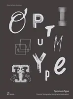Optimum Type: Design și aplicații tipografice personalizate - Optimum Type: Custom Typography Design and Application