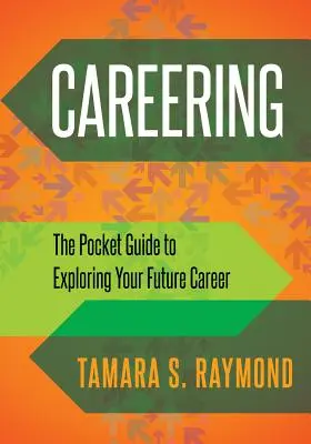 Careering: Ghidul de buzunar pentru explorarea carierei tale viitoare - Careering: The Pocket Guide to Exploring Your Future Career