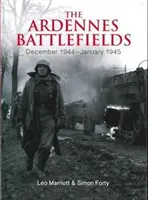 Câmpurile de luptă din Ardenne: decembrie 1944-ianuarie 1945 - The Ardennes Battlefields: December 1944-January 1945