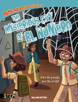 Maths Adventure Stories: Misteriosul oraș al lui El Numero - Rezolvă puzzle-urile, salvează lumea! (Potter William (Autor)) - Maths Adventure Stories: The Mysterious City of El Numero - Solve the Puzzles, Save the World! (Potter William (Author))