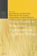 Oxford Guide to Behavioural Experiments in Cognitive Therapy (Ghidul Oxford pentru experimente comportamentale în terapia cognitivă) - Oxford Guide to Behavioural Experiments in Cognitive Therapy