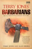 Barbarii lui Terry Jones: O istorie romană alternativă - Terry Jones' Barbarians: An Alternative Roman History