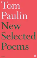 Noua selecție de poeme a lui Tom Paulin - New Selected Poems of Tom Paulin