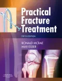 Tratamentul practic al fracturilor - Practical Fracture Treatment