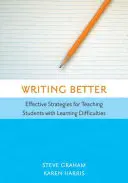 Scriind mai bine: Strategii eficiente pentru predarea elevilor cu dificultăți de învățare - Writing Better: Effective Strategies for Teaching Students with Learning Difficulties