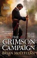 Campania Crimson - Cartea 2 din trilogia Powder Mage - Crimson Campaign - Book 2 in The Powder Mage Trilogy