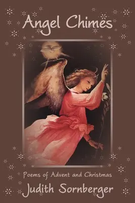 Angel Chimes: Poezii de Advent și Crăciun - Angel Chimes: Poems of Advent and Christmas