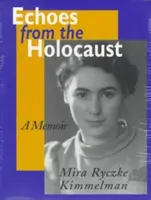 Ecouri din Holocaust: A Memoir - Echoes from the Holocaust: A Memoir