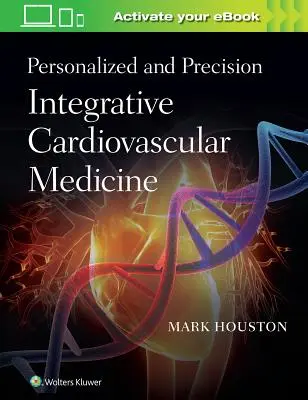 Medicina cardiovasculară integrativă personalizată și de precizie - Personalized and Precision Integrative Cardiovascular Medicine