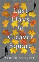 Ultimele zile în Piața Cleaver - Last Days in Cleaver Square