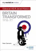 Notele mele de revizuire: Edexcel As/A-Level History: Marea Britanie transformată, 1918-97 - My Revision Notes: Edexcel As/A-Level History: Britain Transformed, 1918-97