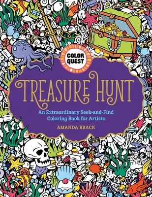 Color Quest: Treasure Hunt: O extraordinară carte de colorat de căutare și găsire pentru artiști - Color Quest: Treasure Hunt: An Extraordinary Seek-And-Find Coloring Book for Artists