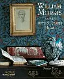 William Morris - și casa Arts & Crafts - William Morris - and the Arts & Crafts Home