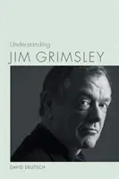 Înțelegerea lui Jim Grimsley - Understanding Jim Grimsley