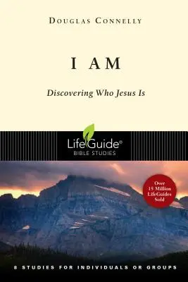 Eu sunt: Descoperind cine este Isus - I Am: Discovering Who Jesus Is