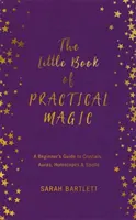 Mica carte a magiei practice - The Little Book of Practical Magic