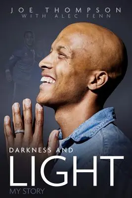Întuneric și lumină: Povestea mea - Darkness and Light: My Story
