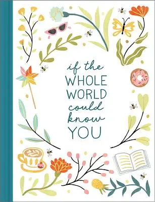 Dacă întreaga lume te-ar putea cunoaște - If the Whole World Could Know You
