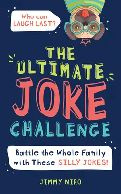 Provocarea finală a glumelor: Bătălia întregii familii în timpul serii de jocuri cu aceste glume prostești pentru copii! - The Ultimate Joke Challenge: Battle the Whole Family During Game Night with These Silly Jokes for Kids!