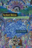 Medicina pădurii tropicale: Conservarea științei indigene și a biodiversității în Amazonul superior - Rainforest Medicine: Preserving Indigenous Science and Biodiversity in the Upper Amazon