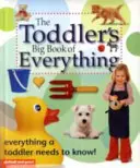 Marea carte a Toddler's Big Book of Everything - Toddler's Big Book of Everything
