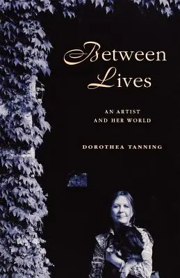Între vieți: O artistă și lumea ei - Between Lives: An Artist and Her World